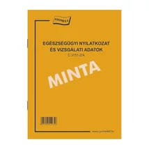 EGÉSZSÉGÜGYI NYILATKOZAT ÉS VIZSGÁLATI ADATOK